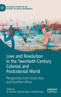 Love and Revolution in the Twentieth-Century Colonial and Postcolonial World