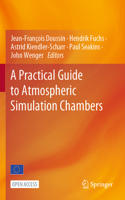 Practical Guide to Atmospheric Simulation Chambers