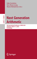 Next Generation Arithmetic: 4th International Conference, Conga 2023, Singapore, March 1-2, 2023, Proceedings