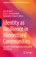 Identity as Resilience in Minoritized Communities