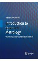 Introduction to Quantum Metrology: Quantum Standards and Instrumentation
