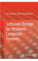 Software Design for Resilient Computer Systems