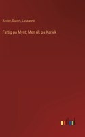 Fattig pa Mynt, Men rik pa Karlek