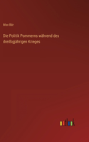Politik Pommerns während des dreißigjährigen Krieges