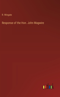 Response of the Hon. John Magwire