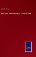 Life of Bishop Bowen of South Carolina