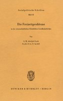 Die Freizeitprobleme in Der Wissenschaftlichen Christlichen Gesellschaftslehre