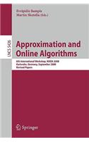 Approximation and Online Algorithms: 6th International Workshop, Waoa 2008, Karlsruhe, Germany, September 18-19, 2008, Revised Papers