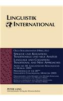 Sprache Und Kognition: Traditionelle Und Neue Ansaetze / Language and Cognition: Traditional and New Approaches