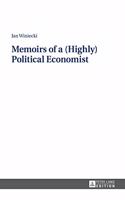 Memoirs of a (Highly) Political Economist