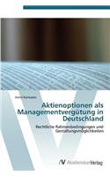 Aktienoptionen ALS Managementvergutung in Deutschland