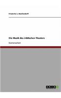 Musik des Jiddischen Theaters