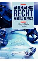 Wettbewerbsrecht - Schnell Erfasst