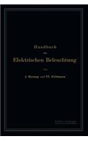 Handbuch Der Elektrischen Beleuchtung