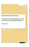 The Impact of FDI Determinants on FDI inflow to the Central African Republic: Empirical Analyses(English)