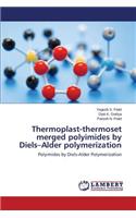 Thermoplast-Thermoset Merged Polyimides by Diels-Alder Polymerization