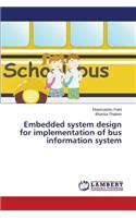 Embedded System Design for Implementation of Bus Information System