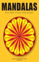 Mandalas - Aus der Stille zur Kraft