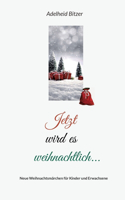 Jetzt wird es weihnachtlich...