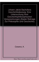 Johann Jakob Bachofens Geschichtsdeutung