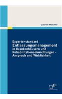 Expertenstandard Entlassungsmanagement in Krankenhäusern und Rehabilitationseinrichtungen - Anspruch und Wirklichkeit