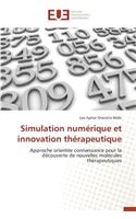 Simulation Numérique Et Innovation Thérapeutique