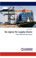 Six sigma for supply chains