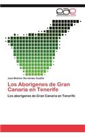 Aborigenes de Gran Canaria En Tenerife