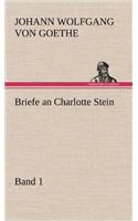 Briefe an Charlotte Stein, Bd. 1: (German)