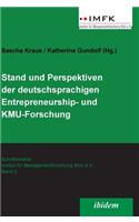 Stand und Perspektiven der deutschsprachigen Entrepreneurship- und KMU-Forschung.