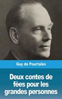 Deux contes de fées pour les grandes personnes