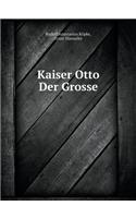 Kaiser Otto Der Grosse