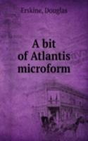 bit of Atlantis microform