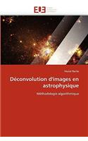 Déconvolution d'Images En Astrophysique