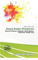 Danny Kadar (Producer)