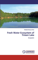 Fresh Water Ecosystem of Triveni Lake