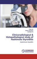 Clinicoradiological & Histopathological study of Hashimoto thyroiditis