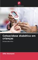 Cetoacidose diabética em crianças