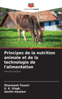 Principes de la nutrition animale et de la technologie de l'alimentation