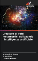 Creatore di volti metamorfici utilizzando l'intelligenza artificiale