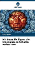Mit Lean Six Sigma die Ergebnisse in Schulen verbessern