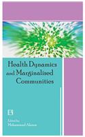 Health Dynamics and Marginalised Communities