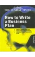 Sunday Times Creating Success: How To Write A Busn Plan
