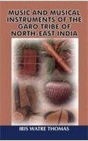 Music and Musical Instruments of the Garo Tribe of North-East India