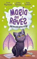 Una Escuela Patas Arriba / Upside-Down Magic.