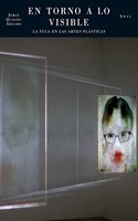 En torno a lo visible: La fuga en las artes plasticas