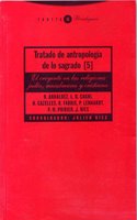 Tratado de antropologia de lo sagrado V: El creyente en la religion judia, musulmana y cristiana