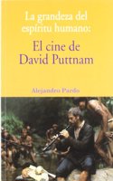 La grandeza del espiritu humano: el cine de David Puttnam (Letras de cine) (Spanish Edition)