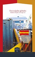 Encrucijadas globales: redefinir Espana en el siglo XXI.