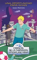 Una oportunidad para Nivan. Cronicas de la Champions Interplanetaria